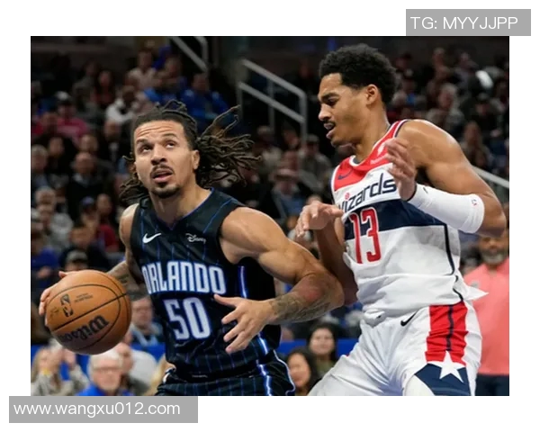 魔术队与奇才精彩对决直播全程回顾与赛后分析